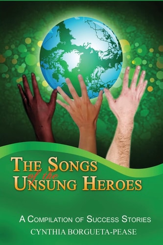 The Songs of the Unsung Heroes A Compilation of Success Stories