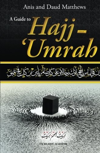 A Guide to Hajj and Umrah