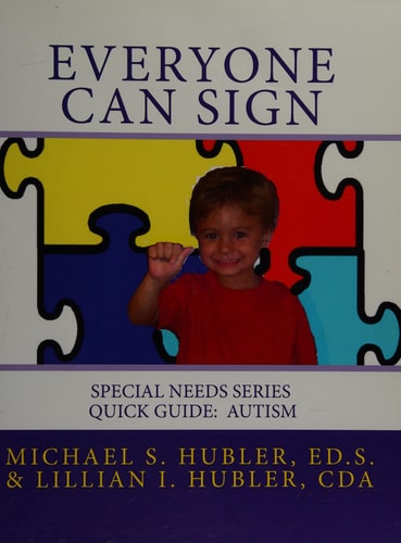 Everyone Can Sign Special Needs: Quick Guide Autism