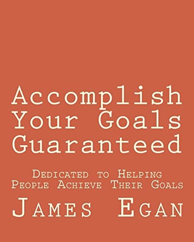 Accomplish Your Goals Guaranteed Dedicated to Helping People Achieve Their Goals