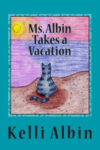 Ms. Albin Takes a Vacation