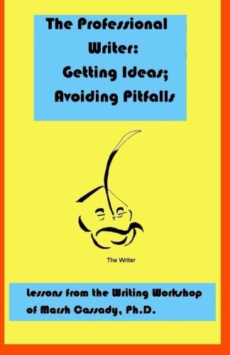 The Professional Writer Getting Ideas; Avoiding Pitfalls