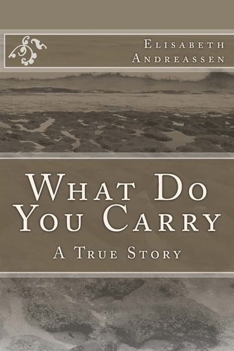 What Do You Carry A True Story