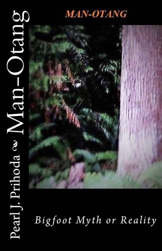 Man-Otang Bigfoot Myth Or Reality