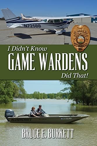 I Didn't Know Game Wardens Did That!