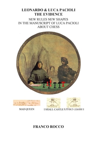 Leonardo and Luca Pacioli the Evidence New Rules New Shapes in the Manuscript of Luca Pacioli about Chess