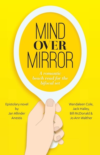 Mind Over Mirror A Romantic Beach Read for the Bifocal Set