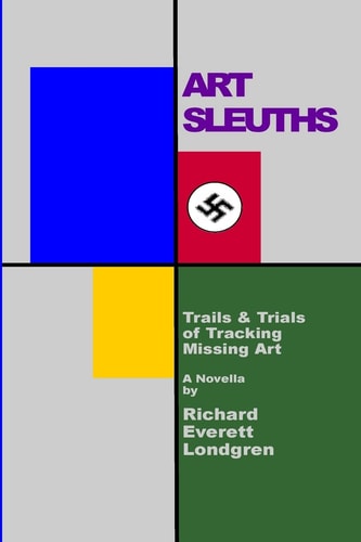 Art Sleuths Trails and Trials of Tracking Missing Art