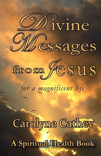 Divine Messages from Jesus For a Magnificent Life