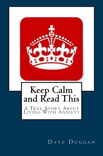 Keep Calm and Read This A True Story About Life With Anxiety