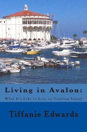 Living in Avalon What It's Like to Live on Catalina Island