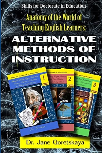 Anatomy of the World of Teaching English Learners Alternative Methods of Instruction