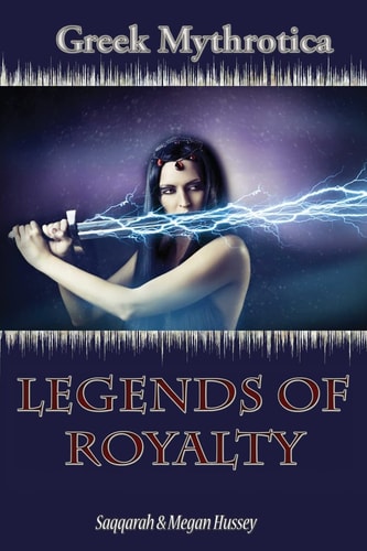 Greek Mythrotica Legends of Royalty