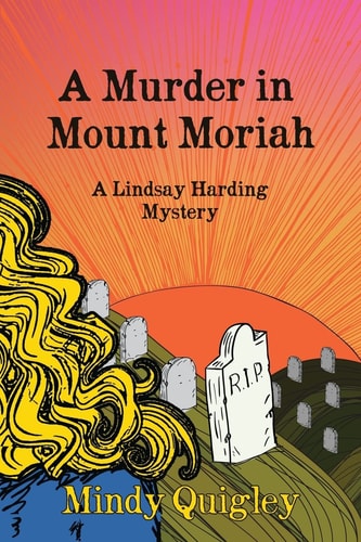 A Murder in Mount Moriah A Reverend Lindsay Harding Mystery