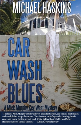 Car Wash Blues A Mick Murphy Key West Mystery