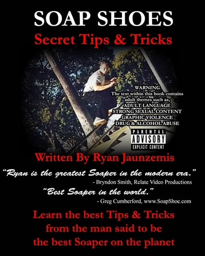 Soap Shoes Secret Tips & Tricks