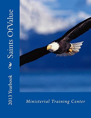 Saints Of Value Ministerial Training Center 2013 Yearbook