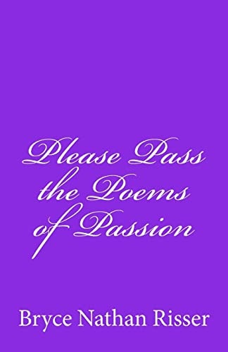 Please Pass the Poems of Passion