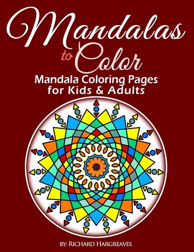 Mandalas to Color - Mandala Coloring Pages for Kids and Adults