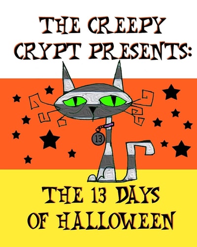 The Creepy Crypt Presents The 13 Days of Halloween