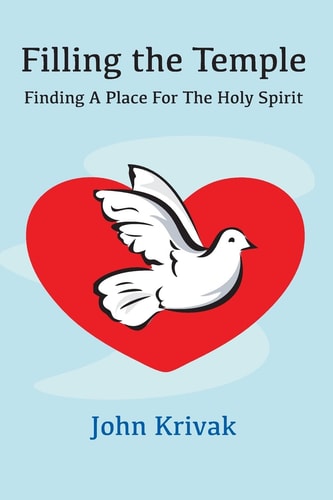 Filling The Temple Finding a Place for the HOLY SPIRIT