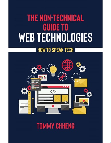 The Non-Technical Guide to Web Technologies