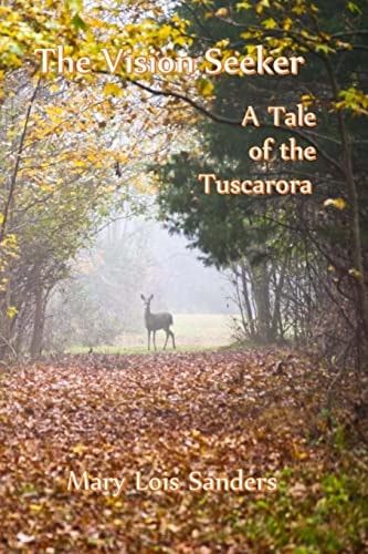 The Vision Seeker A Tale of the Tuscarora
