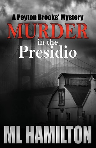 Murder in the Presidio A Peyton Brooks' Mystery