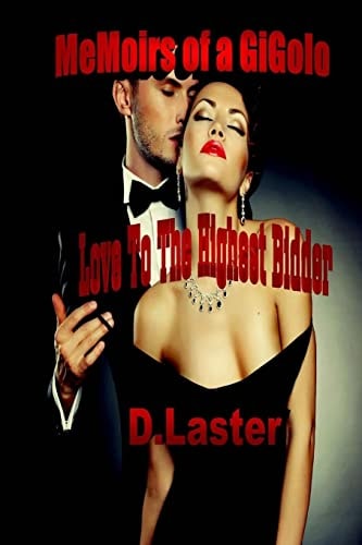Memoirs Of A Gigolo Love To The Highest Bidder