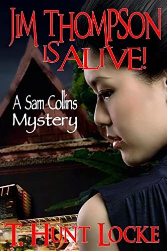 Jim Thompson Is Alive! A Sam Collins Mystery