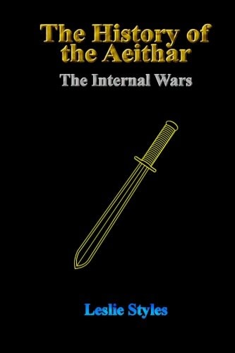 The History of the Aeithar - Book 01 - The Internal Wars