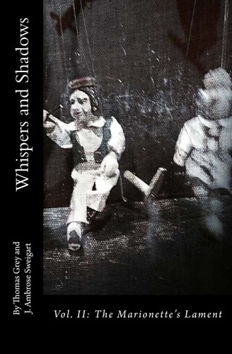 Whispers and Shadows Vol. II: The Marionette's Lament