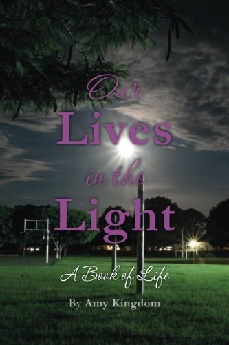 Our Lives in the Light A Book of Life