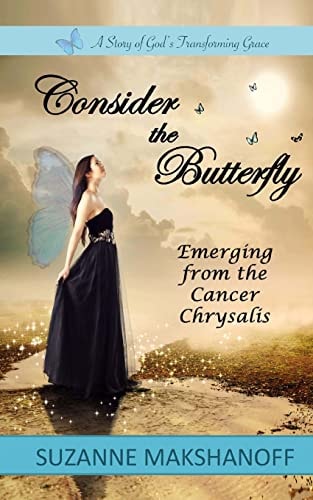 Consider the Butterfly Emerging from the Cancer Chrysalis