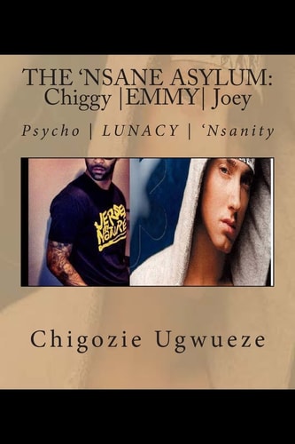 The 'nsane Asylum Chiggy -EMMY- Joey
