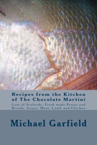 Recipes from the Kitchen of The Chocolate Martini