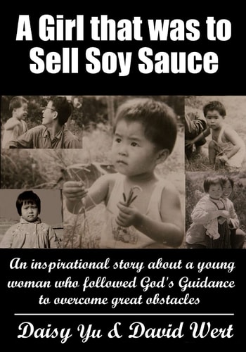 A Girl That Was to Sell Soy Sauce An Inspirational Story about a Young Woman Who Followed God's Guidance to Overcome Great Obstacles