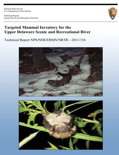 Targeted Mammal Inventory for the Upper Delaware Scenic and Recreational River