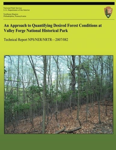 An Approach to Quantifying Desired Forest Conditions at Valley Forge National Historical Park