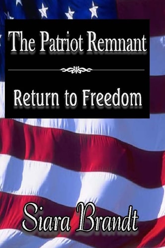 The Patriot Remnant Return to Freedom