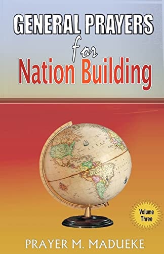 General Prayers for Nation Building Prayers for Nation Building Vol. 3