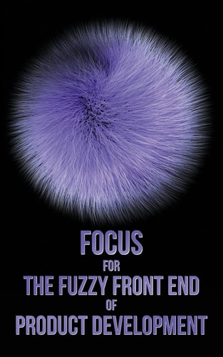 Focus for The Fuzzy Front End of Product Development The Idea Sheet Process