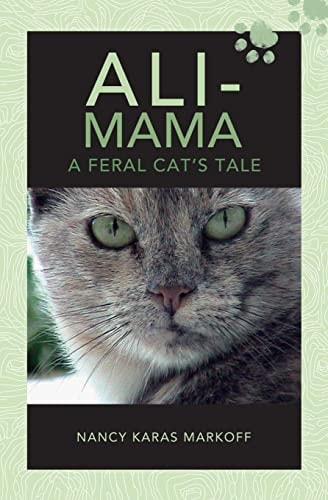 Ali-Mama A Feral Cat's Tale