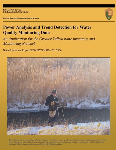 Power Analysis and Trend Detection for Water Quality Monitoring Data An Application for the Greater Yellowstone Inventory and Monitoring Network