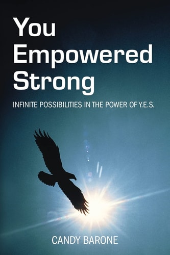 You Empowered Strong Infinite Possibilities in the Power of Y. E. S.