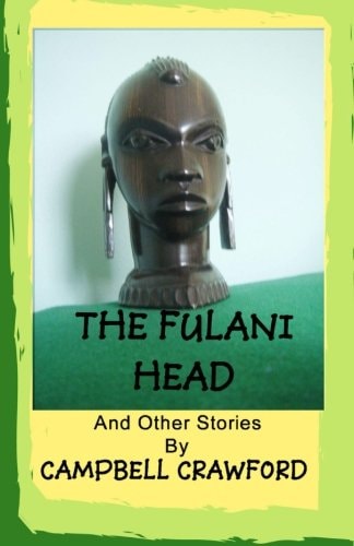 The Fulani Head And Other Stories