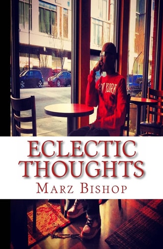 Eclectic Thoughts A Book of Poems