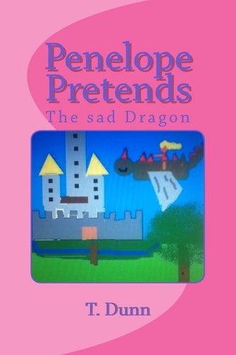 Penelope Pretends The Sad Dragon