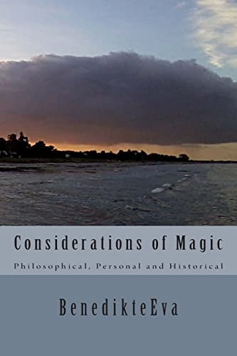 Considerations of Magic Philosophical, Personal and Historical