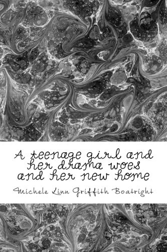 A Teenage Girl and Her Drama Woes and Her New Home